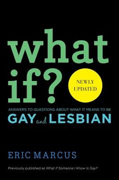portada What If?: Answers to Questions about What It Means to Be Gay and Lesbian