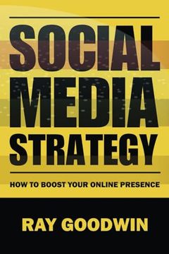 portada Social Media Strategy: How To Boost Your Online Presence (en Inglés)