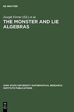 portada The Monster and lie Algebras: Proceedings of a Special Research Quarter at the Ohio State University, may 1996 (Ohio State University Mathematical Research Institute Publications) (in English)