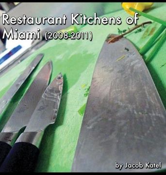 portada Restaurant Kitchens of Miami: (2008-2011)