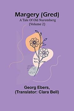 portada Margery (Gred): A Tale Of Old Nuremberg (Volume 2) (en Inglés)