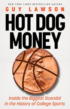 portada Hot Dog Money: Inside the Biggest Scandal in the History of College Sports (in English)