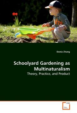 portada Schoolyard Gardening as Multinaturalism: Theory, Practice, and Product