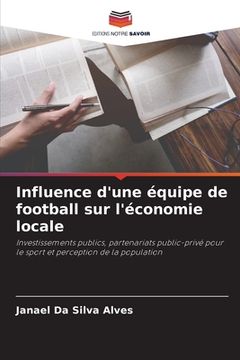 portada Influence d'une équipe de football sur l'économie locale (en Francés)
