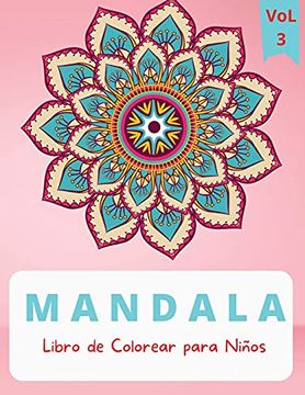 Libro Mandala Libro de Colorear: Para Niños de 4 a 8 Años | Libro de  Colorear Para Niños de 4 a 8 Años | Mandalas Grandes Para Colorear Para la  Relajación |.