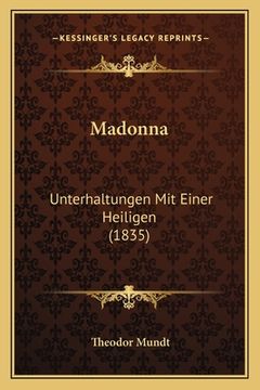 portada Madonna: Unterhaltungen Mit Einer Heiligen (1835) (en Alemán)