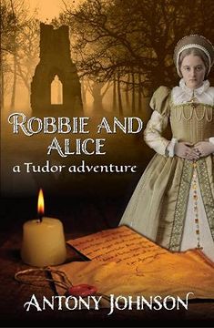 portada Robbie and Alice - a Tudor Adventure (en Inglés)