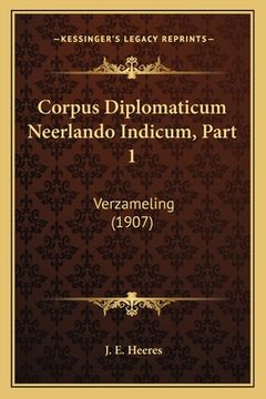 portada Corpus Diplomaticum Neerlando Indicum, Part 1: Verzameling (1907)