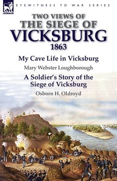portada Two Views of the Siege of Vicksburg, 1863 (en Inglés)