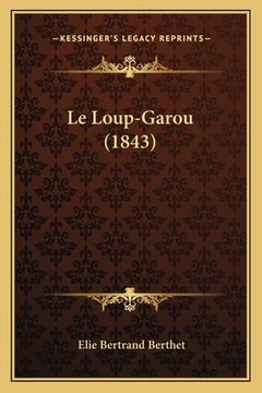 portada Le Loup-Garou (1843) (en Francés)