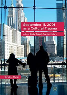 portada September 11, 2001 as a Cultural Trauma: A Case Study Through Popular Culture (en Inglés)