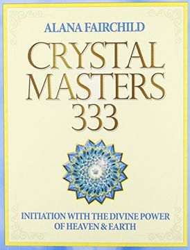 portada Crystal Masters 333: Initiation with the Divine Power of Heaven and Earth
