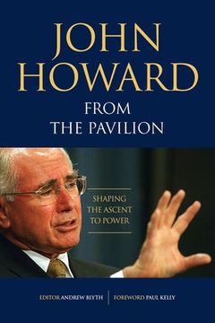 portada John Howard from the Pavilion: Shaping the Ascent to Power (en Inglés)