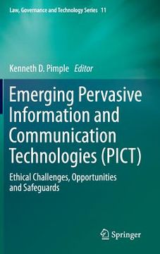 portada Emerging Pervasive Information and Communication Technologies (Pict): Ethical Challenges, Opportunities and Safeguards (in English)