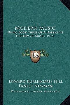 portada modern music: being book three of a narrative history of music (1915) (in English)