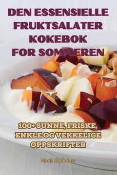 portada Den Essensielle Fruktsalater Kokebok for Sommeren (en Noruego)