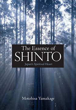 portada The Essence of Shinto: Japan's Spiritual Heart (in English)