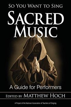 portada So you Want to Sing Sacred Music: A Guide for Performers (en Inglés)