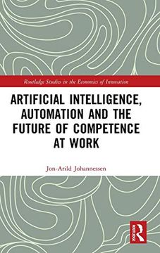 portada Artificial Intelligence, Automation and the Future of Competence at Work (Routledge Studies in the Economics of Innovation) (en Inglés)
