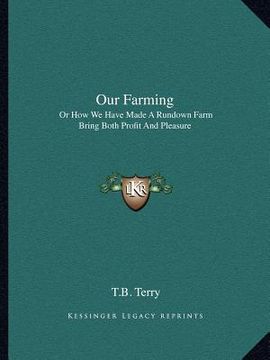 portada our farming: or how we have made a rundown farm bring both profit and pleasure (en Inglés)
