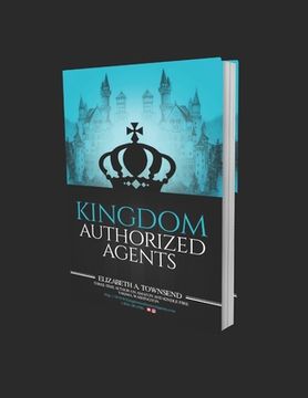 portada Kingdom Authorized Agents.: Building the Kingdom one person at a time. (en Inglés)