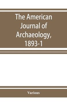 portada The American Journal of Archaeology, 1893-1 (en Inglés)