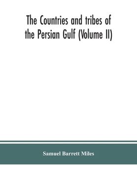 portada The countries and tribes of the Persian Gulf (Volume II) (in English)
