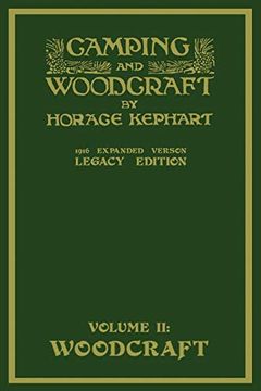portada Camping and Woodcraft Volume 2 - the Expanded 1916 Version: The Deluxe Masterpiece on Outdoors Living and Wilderness Travel (The Library of American Outdoors Classics) (en Inglés)