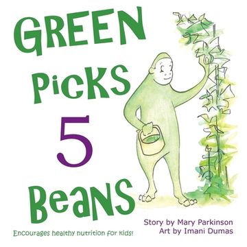 portada Green Picks 5 Beans: Encourages Healthy Nutrition for Children (en Inglés)