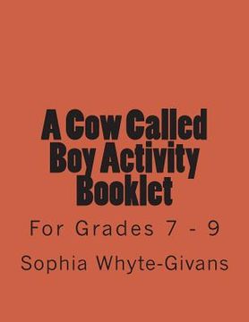 portada A Cow Called Boy Activity Booklet for Grades 7 - 9 (en Inglés)
