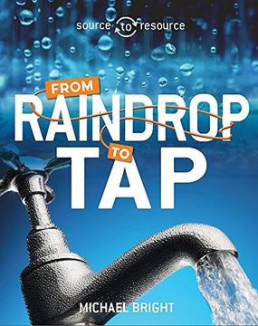 portada Source to Resource: Water: From Raindrop to Tap (Paperback) (en Inglés)