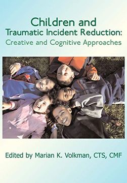 portada Children and Traumatic Incident Reduction: Creative and Cognitive Approaches (Tir Applications Series) (en Inglés)