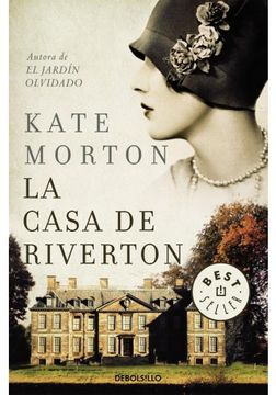 Libro La Casa De Riverton Kate Morton Isbn 9786073143370 Comprar En Buscalibre