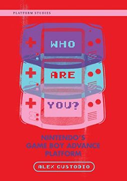 portada Who are You?  Nintendo's Game boy Advance Platform (Platform Studies)