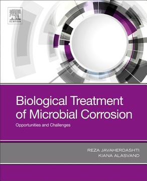 portada Biological Treatment of Microbial Corrosion: Opportunities and Challenges (en Inglés)