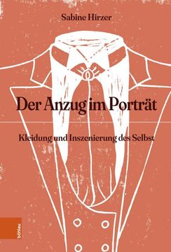 portada Der Anzug Im Portrat: Kleidung Und Inszenierung Des Selbst (in German)