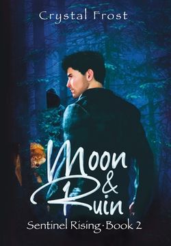 portada Moon & Ruin: Sentinel Rising - Book 2 (in English)