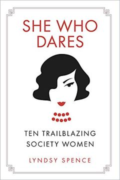 portada She who Dares: Ten Trailblazing Society Women 
