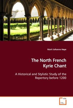 portada The North French Kyrie Chant: A Historical and Stylistic Study of the Repertory before 1200
