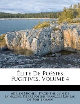 portada Élite De Poésies Fugitives, Volume 4 (en Francés)