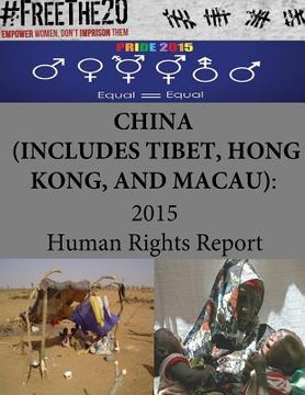 portada CHINA (includes TIBET, HONG KONG, and MACAU): 2015 Human Rights Report (en Inglés)