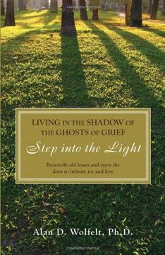 portada Living in the Shadow of the Ghosts of Your Grief: Step Into the Light 