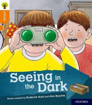 portada Oxford Reading Tree Explore With Biff, Chip and Kipper: Oxford Level 6: Seeing in the Dark (en Inglés)