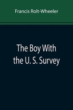 portada The Boy With the U. S. Survey (en Inglés)