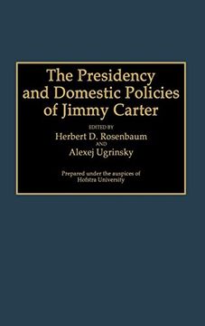 portada The Presidency and Domestic Policies of Jimmy Carter (en Inglés)