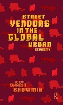 portada Street Vendors in the Global Urban Economy 