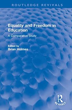 portada Equality and Freedom in Education: A Comparative Study (Routledge Revivals) (en Inglés)