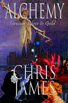 portada Alchemy: turning Silver to Gold ~ a murder mystery thriller (Volume 2)