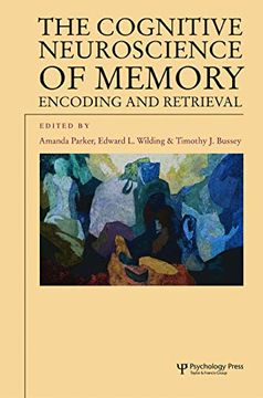 portada The Cognitive Neuroscience of Memory: Encoding and Retrieval (Studies in Cognition) (en Inglés)
