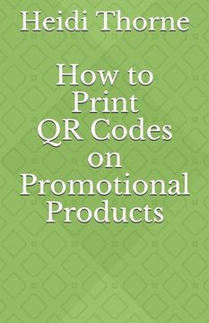 portada how to print qr codes on promotional products (en Inglés)